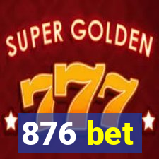 876 bet